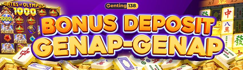 BONUS DEPOSIT GENAP-GENAP
